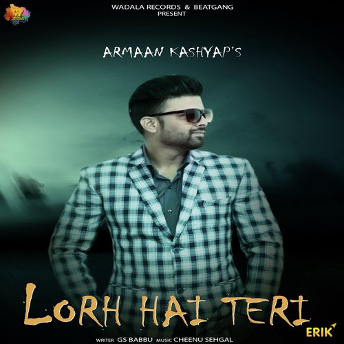 Lorh Hai Teri - Armaan Kashyap