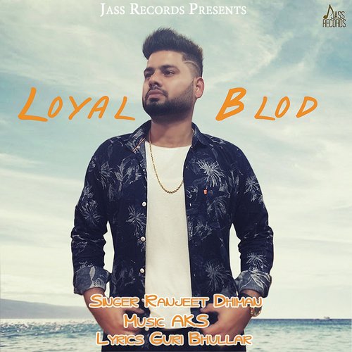 Loyal Blod - Ranjeet Dhiman