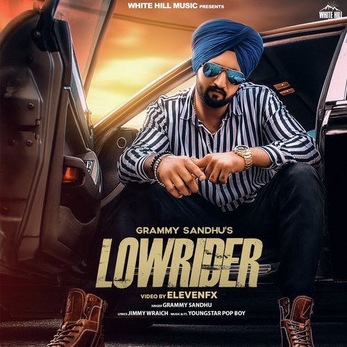 Lowrider - Grammy Sandhu, Youngstar Pop Boy