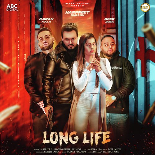 Long Life - Harpreet Dhillon amp Gurlej Akhtar, Deep Jandu