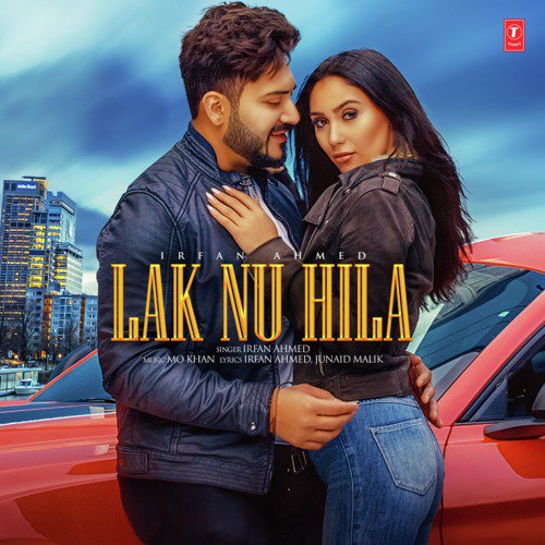 Lak Nu Hila - Irfan Ahmed, Mo Khan