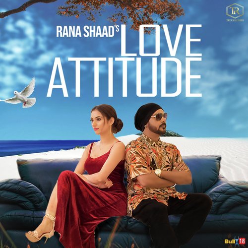 Love Attitude - Rana Shaad