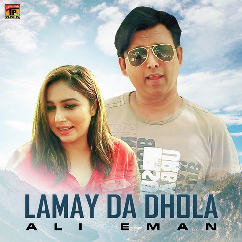 Lamay Da Dhola - Ali Eman