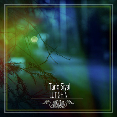 Lut Ghin - Tariq Siyal