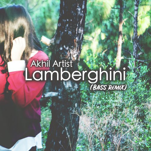 Lamberghini (Bass Remix) - Akhil Artist