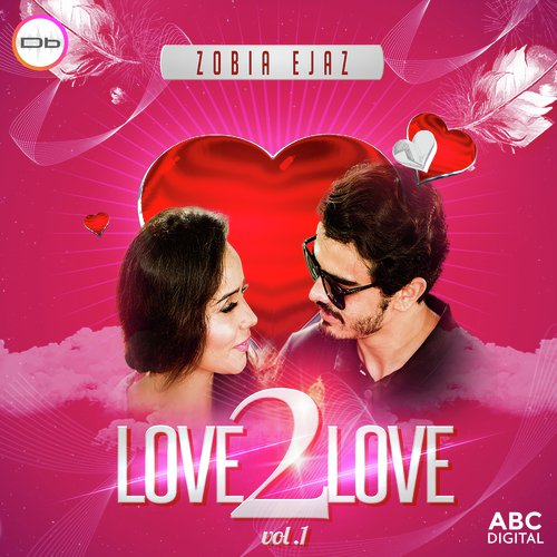 Love 2 Love Vol.1 - Zobia Ejaz, Kam Frantic