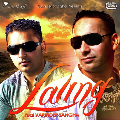 Laung - Surinder Sangha, Varinder Sangha