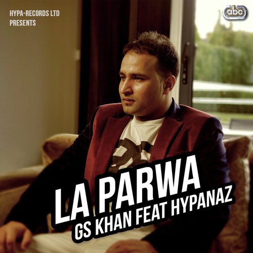 La Parwa - GS Khan, Hypanaz