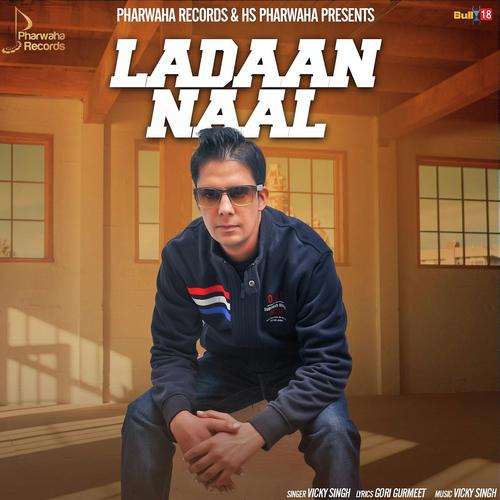 Ladaan Naal - Vicky Singh