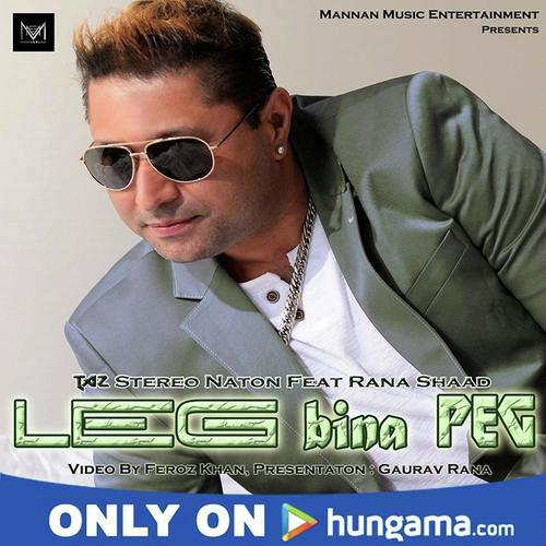 Leg Bina Peg - Rana Shaad, Taz Stereo Nation, Taz Stereo Nation