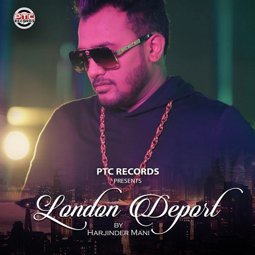 Londan Deport - Harjinder Mani
