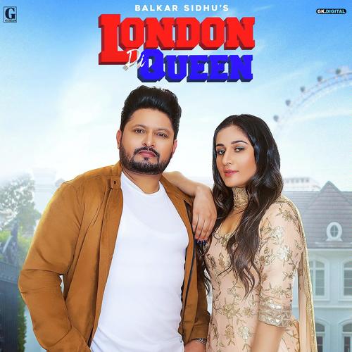 London Di Queen - Balkar Sidhu, Gurlej Akhtar, Gurlej Akhtar
