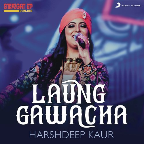 Laung Gawacha (Folk Recreation) - Harshdeep Kaur