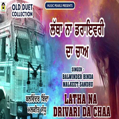 Latha Naa Driveri Da Chaa - Balwinder Binda, Malkeet Sandhu