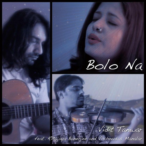 Bolo Na (feat. Ritajaya Banerjee  Vishnudas Manalar) - Vidit Tanwar, Ritajaya Banerjee, Vishnudas Manalar