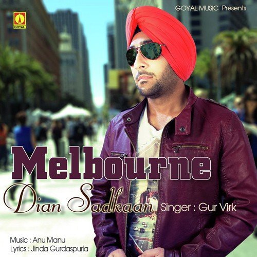 Melbourne Dian Sadkaan - Gur Virk