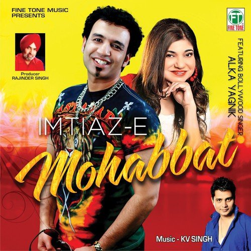 Maa - Imtiaz-E, Alka Yagnik