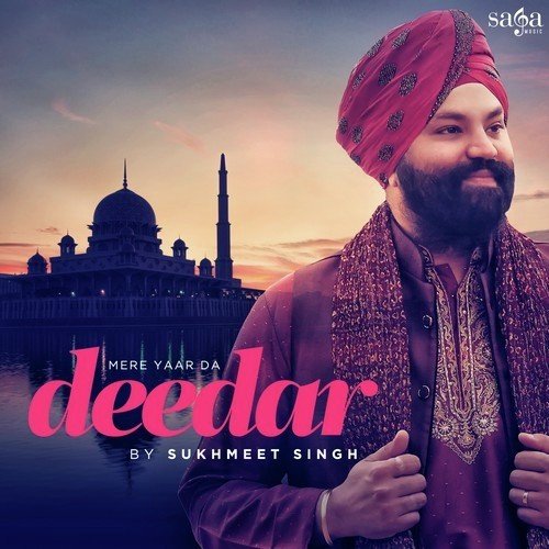 Mere Yaar Da Deedar - Sukhmeet Singh