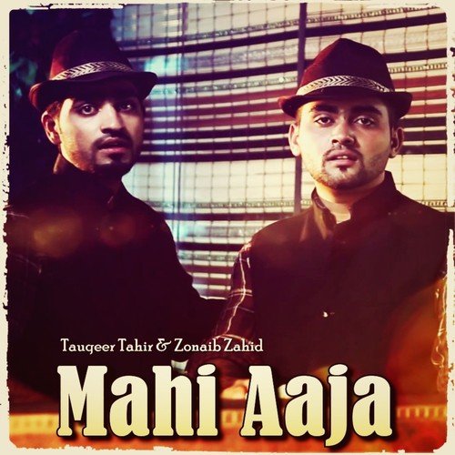 Mahi Aaja - 1 - Zonaib Zahid, Tauqeer Tahir
