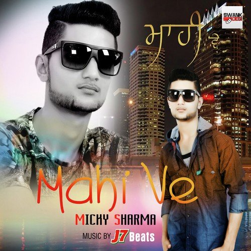 Mahi Ve - Micky Sharma