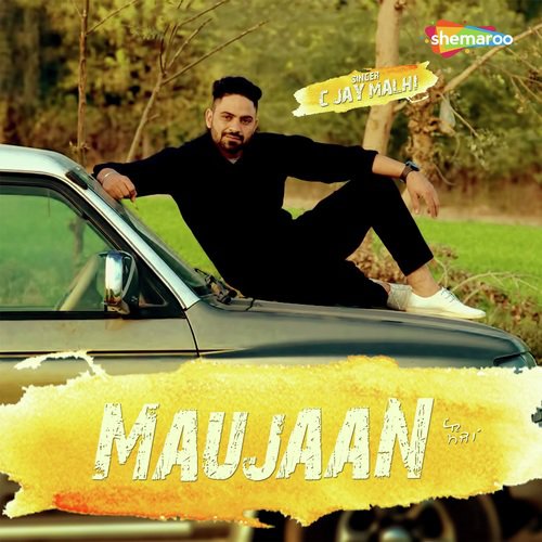 Maujaan - C Jay Malhi
