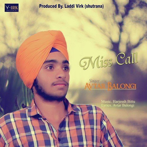 Miss Call - Avtar Balongi, Avtar Balongi