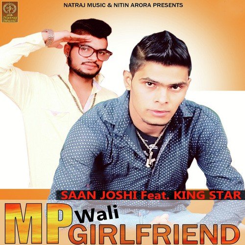 Mp Wali Girlfriend (Feat. King Star) - Saan Joshi, King Star