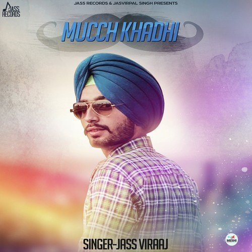 Mucch Khadhi - Jass Viraaj