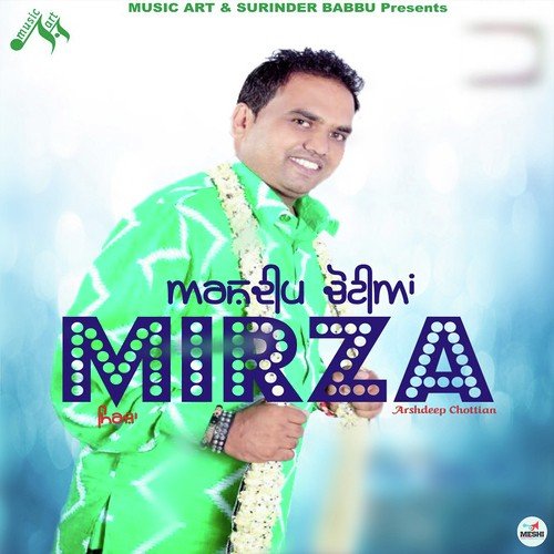 Mirza - Arshdeep Chotian, Harmeet Jassi, Renu Gill