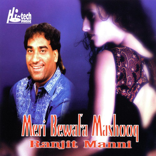 Meri Bewafa Mashooq - Ranjit Manni