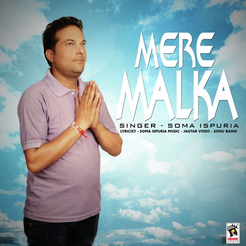 Mere Malka - Soma Ispuria