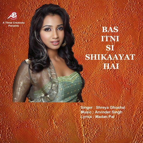 Bas Itni Si Shikayat Hai - Shreya Ghoshal