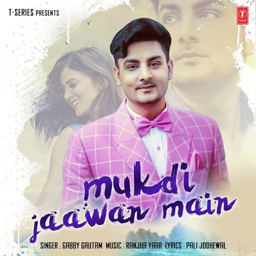 Mukdi Jaawan Main - Ranjha Yaar