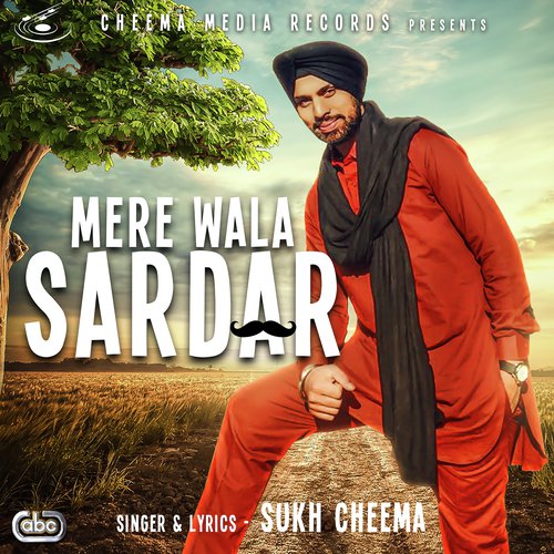 Mere Wala Sardar - Sukh Cheema with Kam Frantic