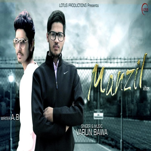 Manzil - Varun Bawa