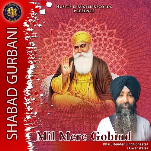 Mil Mere Gobind - Bhai Jitender Singh Sheetal