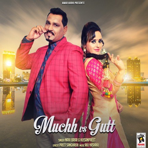 Muchh Vs Gutt - Navi Brar, Husanpreet