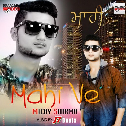 Mahi Ve - Micky Sharma