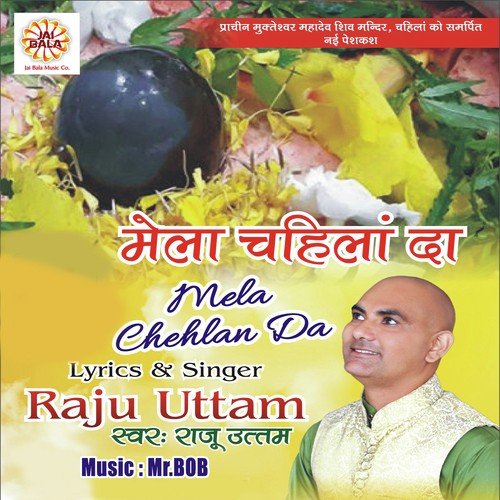 Mela Chehlan Da - Raju Uttam