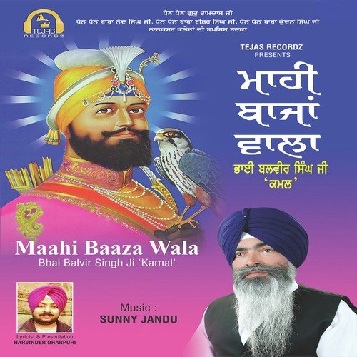 Maahi Baaza Wala - Bhai Balvir Singh Ji Kamal, Bhai Balvir Singh Ji Kamal