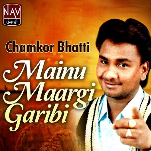 Tainu Aj Vi Chahunde Han - Chamkor Bhatti