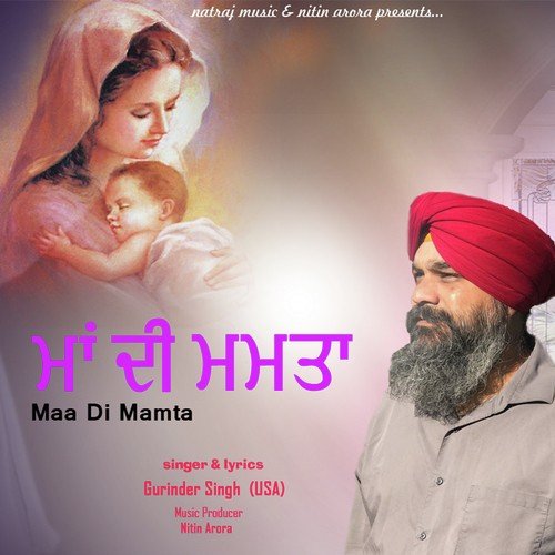 Maa Di Mamta - Gurinder Singh (USA)
