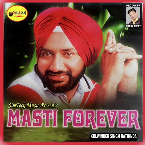 Masti Forever - Kulwinder Singh Bathinda