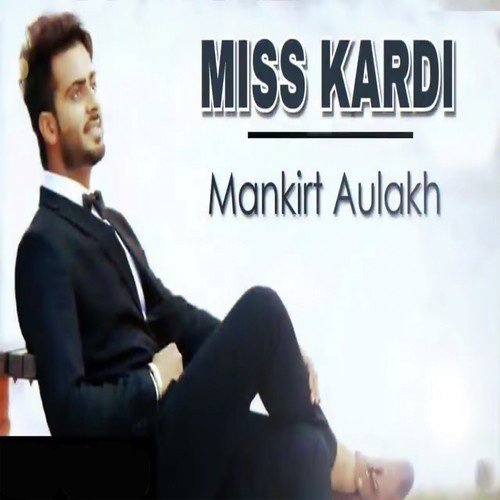 Miss Kardi - Mankirt Aulakh
