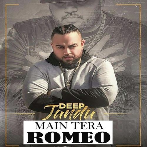 Main Tera Romeo - Deep Jandu