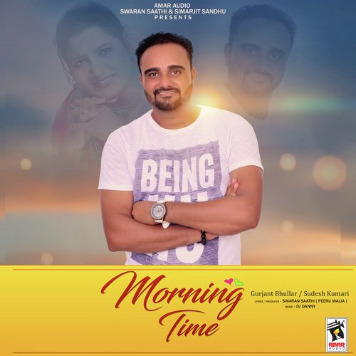Morning Time - Gurjant Bhullar, Sudesh Kumari