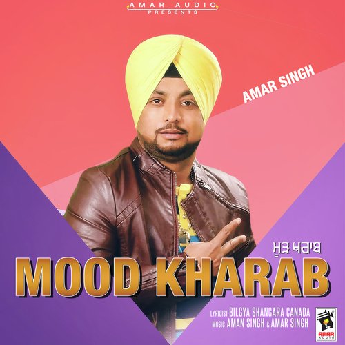 Mood Kharab - Amar Singh