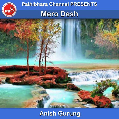 Mero Desh - Anish Gurung