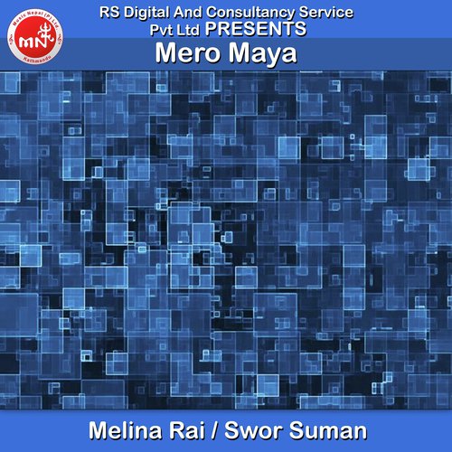 Mero Maya - Melina Rai, Swor Suman