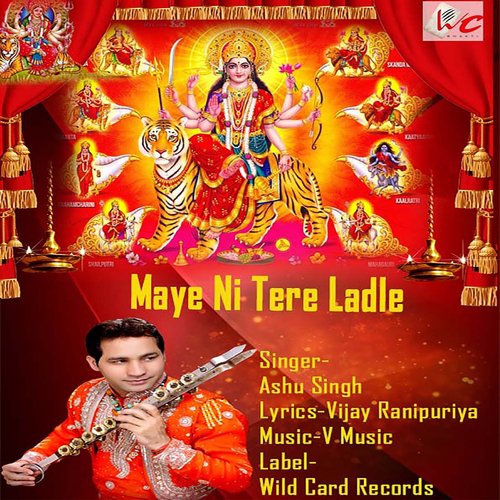 Maye Ni Tere Ladle - Ashu Singh